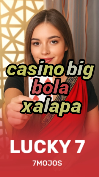 casino big bola xalapa-w4cy2mdjlx2bf.com